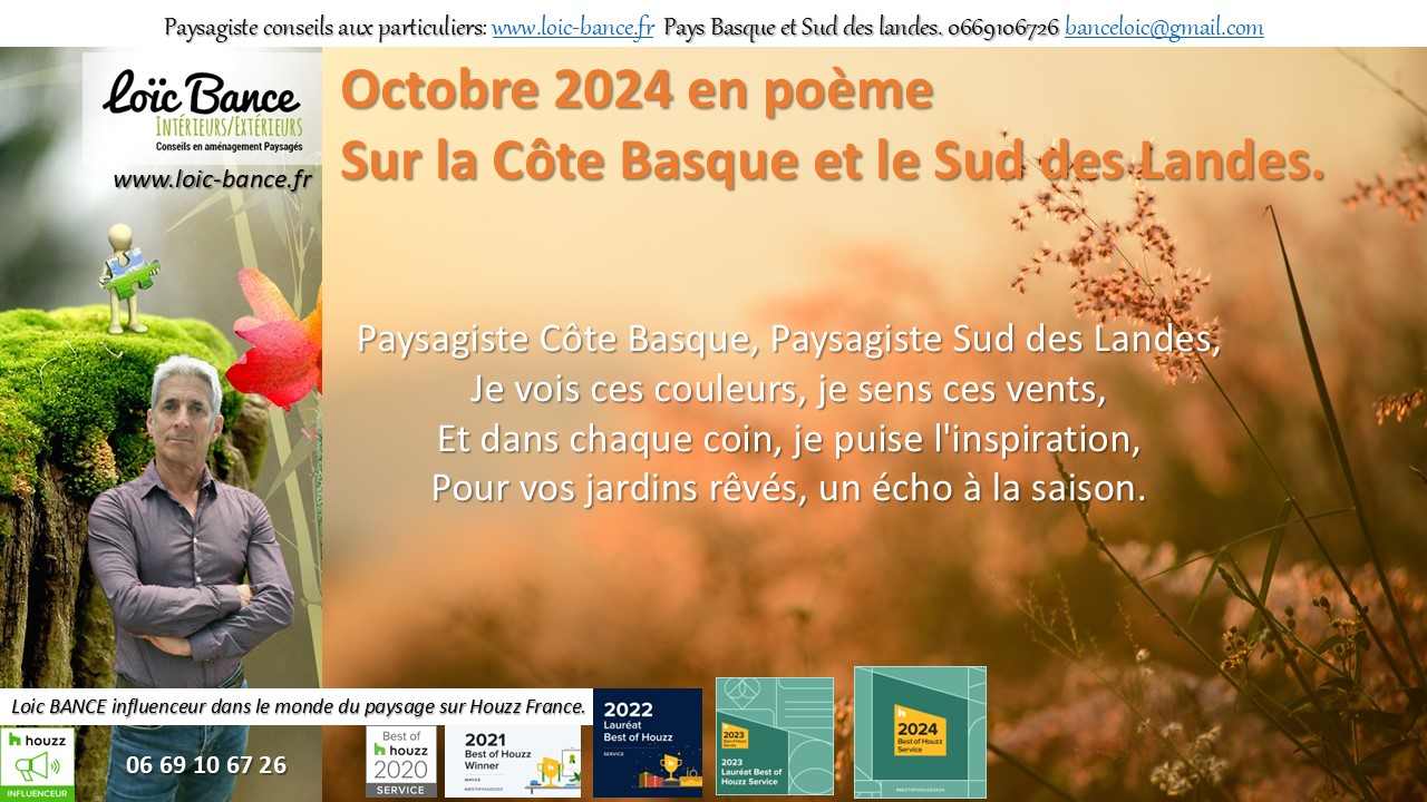 Biarritz paysage, Je vois ces couleurs, je sens ces vents, Et dans chaque coin, je puise l'inspiration, Pour vos jardins rvs, un cho  la saison.